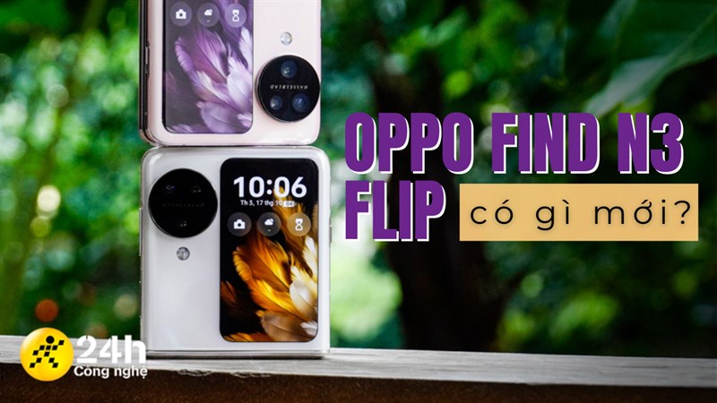 Những nâng cấp lớn, đáng tiền của OPPO Find N3 Flip hướng đến đối tượng nào? Những nâng cấp lớn, đáng tiền của OPPO Find N3 Flip hướng đến đối tượng nào?