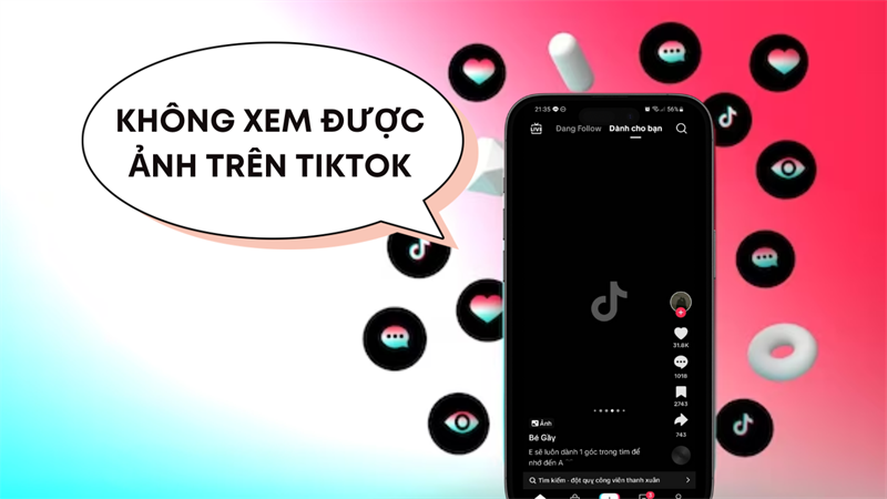 Cách khắc phục lỗi không xem được ảnh trên TikTok