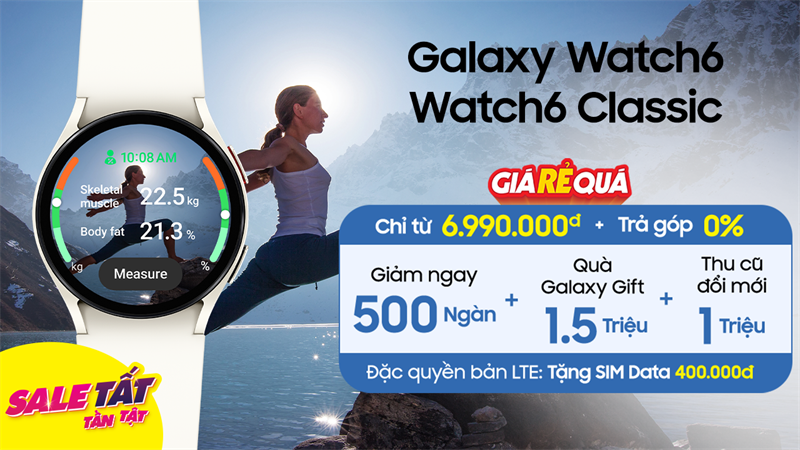 Ưu đãi ngon cho Galaxy Watch6 ưu đãi nhân 3 tặng SIM 400K