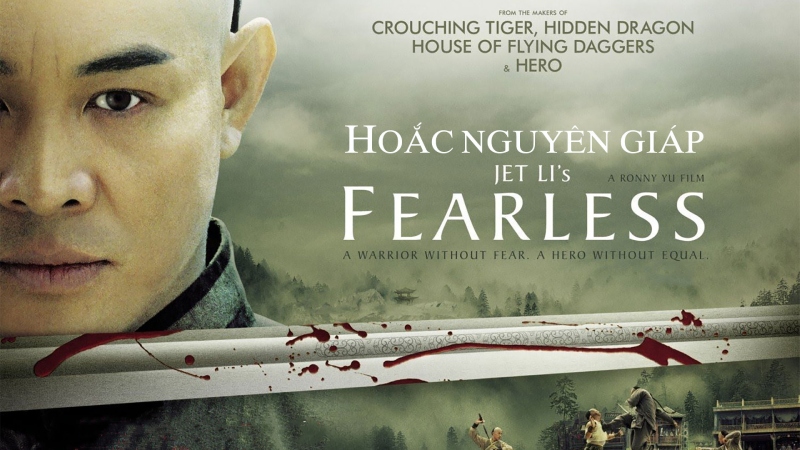 Hoắc Nguyên Giáp – Fearless (2006)