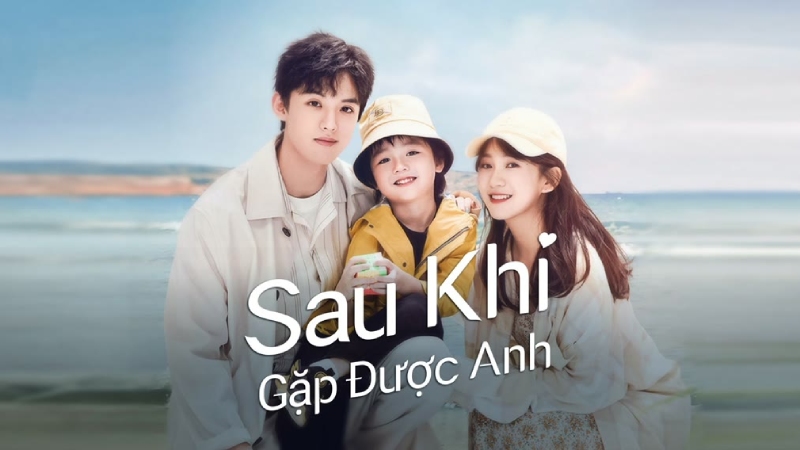 Since I Met U - Sau Khi Gặp Được Anh (2022)