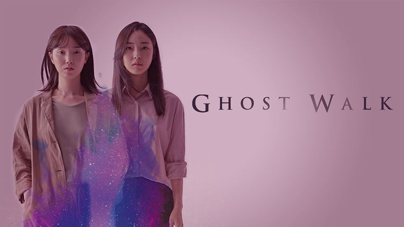 Ghost walk - Lạc hồn (2019) Ghost walk - Lạc hồn (2019)