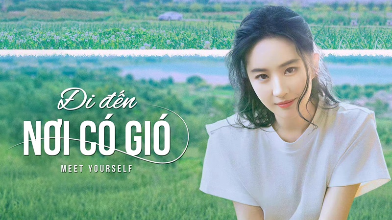 Đi đến nơi có gió - Meet yourself (2023) Đi đến nơi có gió - Meet yourself (2023)