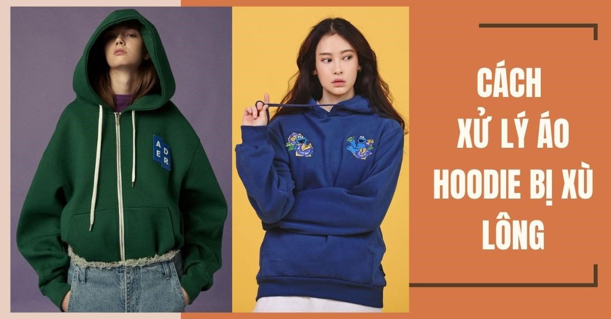 7 cách xử lý áo hoodie bị xù lông đơn giản, nhanh chóng