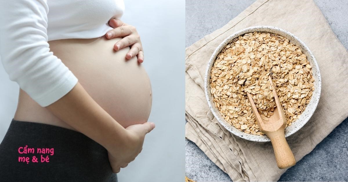 Bà bầu ăn yến mạch có tốt không? Lợi ích tuyệt vời khi ăn yến mạch