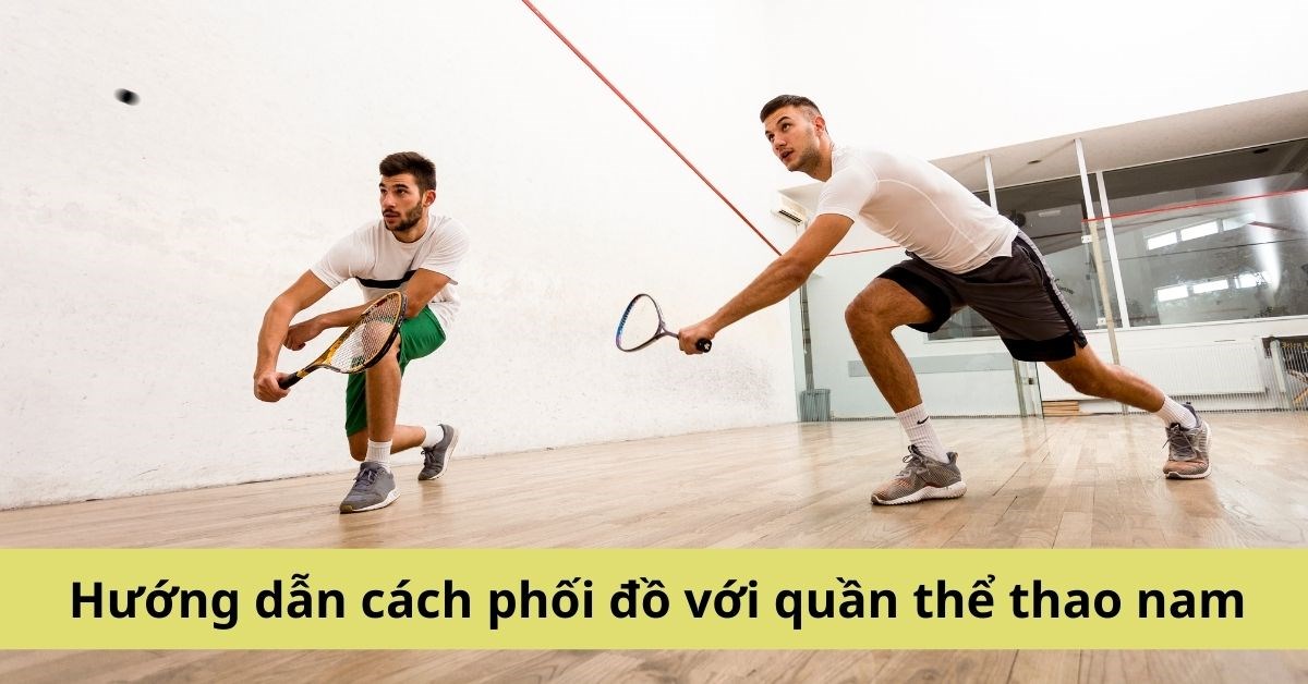 Hướng dẫn cách phối đồ với quần thể thao nam cực thời trang và cá tính