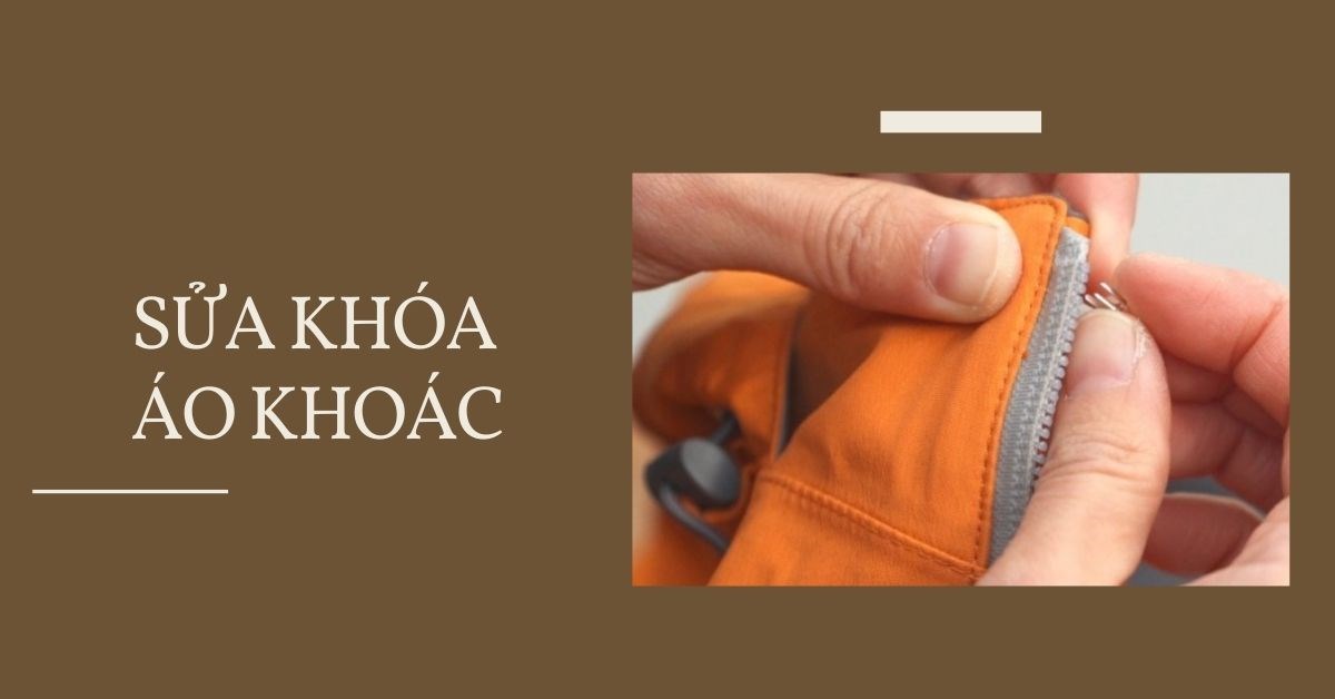 cách sửa khoá áo
