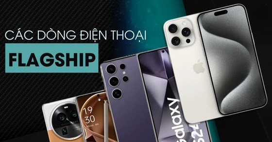 Vì sao điện thoại flagship lại có mức giá cao?