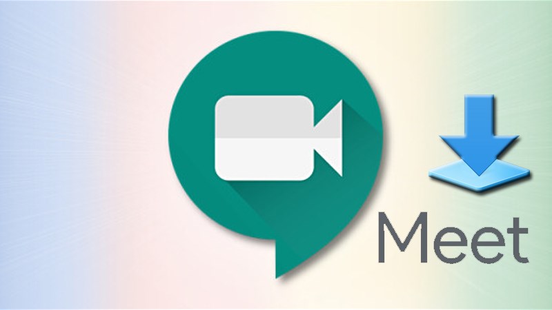 Hướng dẫn cài đặt Google Meet PC máy tính đơn giản nhanh gọn