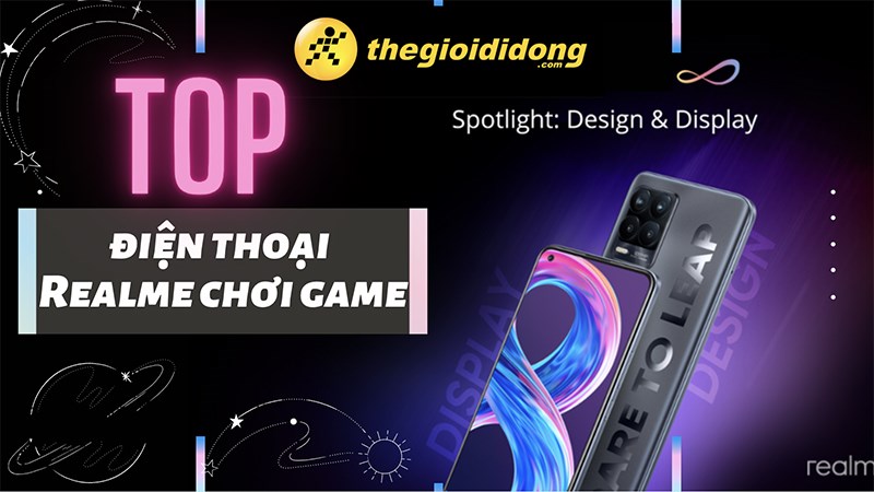 Top 5 điện Thoại Realme Chơi Game Tốt Giá Rẻ đáng Mua Nhất