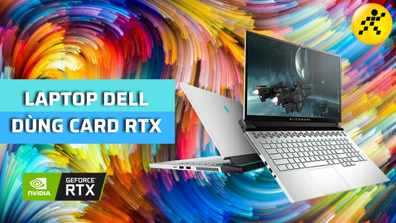 Top 5 laptop Dell card RTX đỉnh cao, tốt nhất hiện nay