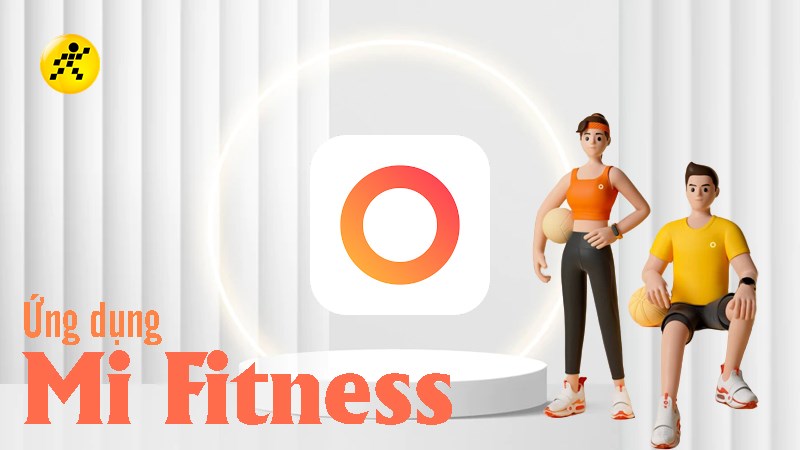 Mi Fitness (Xiaomi Wear) - Kết nối với đồng hồ Xiaomi, Redmi và Poco