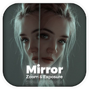 Mirror - Zoom & Exposure: Soi gương dễ dàng trên điện thoại