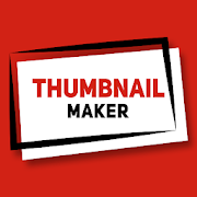 Thumbnail Maker 2021 - Ứng dụng tạo hình bìa video trên YouTube