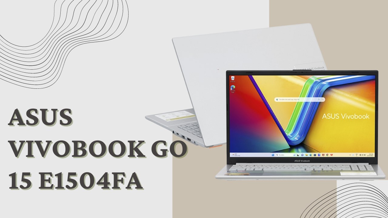 ASUS Vivobook Go 15 được trang bị bộ cấu hình tốt. ASUS Vivobook Go 15 được trang bị bộ cấu hình tốt.