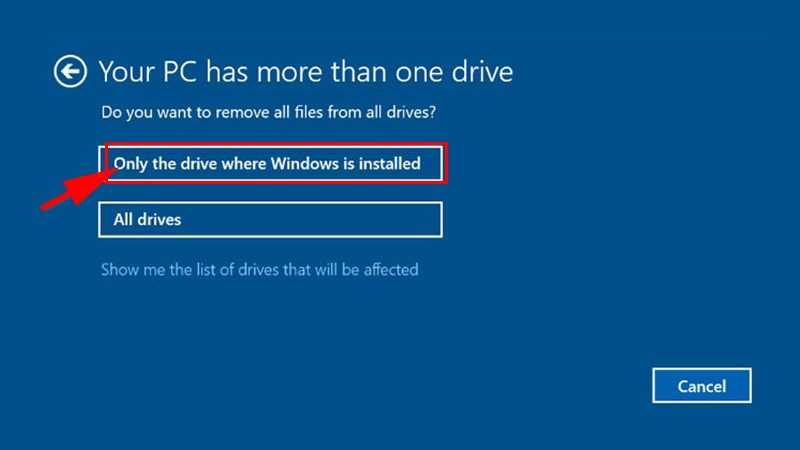 Chọn t&ugrave;y chọn Only the drive where Windows is installed