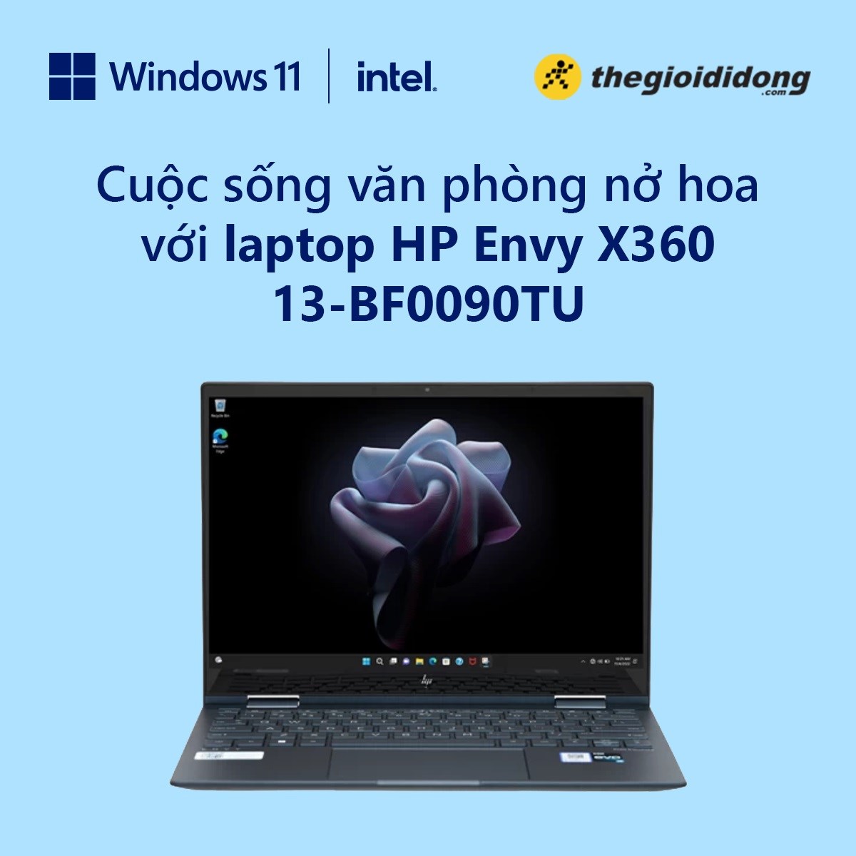 CUỘC SỐNG VĂN PHÒNG NỞ HOA VỚI LAPTOP HP ENVY X360 13-BF0090TU CUỘC SỐNG VĂN PHÒNG NỞ HOA VỚI LAPTOP HP ENVY X360 13-BF0090TU