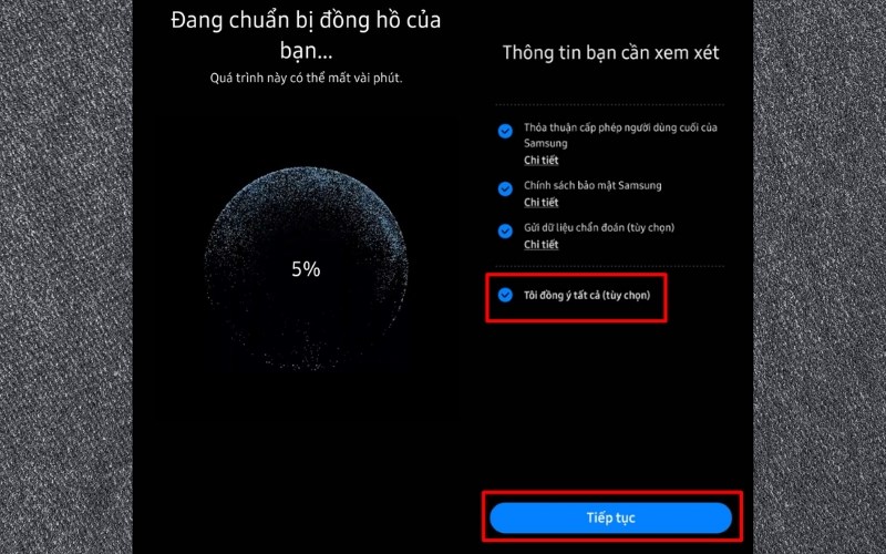 Chờ chuẩn bị đồng hồ > Chọn Tôi đồng ý tất cả (tùy chọn) Chờ chuẩn bị đồng hồ > Chọn Tôi đồng ý tất cả (tùy chọn)