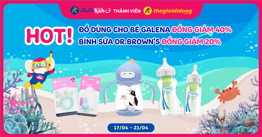 (17/04 - 21/04) Khuyến mãi HOT: Đồ dùng cho bé Galena đồng giảm 40%, bình sữa Dr.Brown