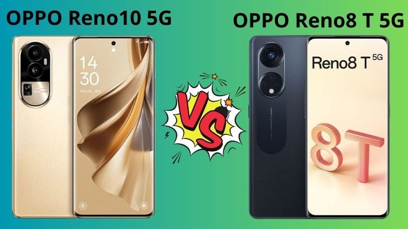 OPPO Reno10 5G có hi&ecirc;̣u năng cao còn OPPO Reno8 T 5G chụp ảnh t&ocirc;́t