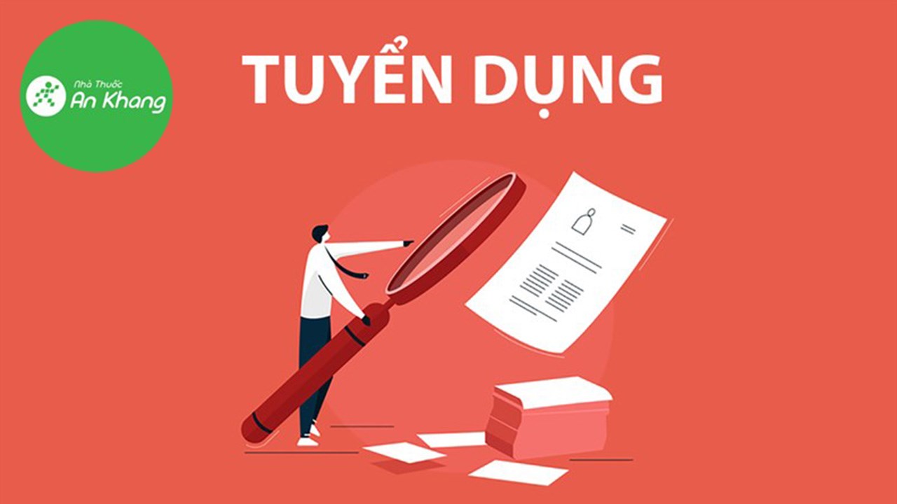 Nhà thuốc An Khang tuyển dụng dược sĩ tư vấn online