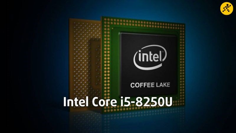 Tìm hiểu chip Intel Core i5 8250U chi tiết về thông số và hiệu năng