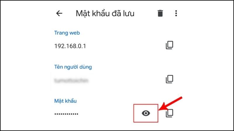 Chọn biểu tượng con mắt để xem mật khẩu đã lưu trên Google Chrome 