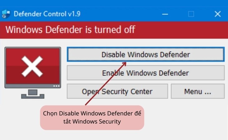 Chọn Disable Windows Defender để tắt Windows security