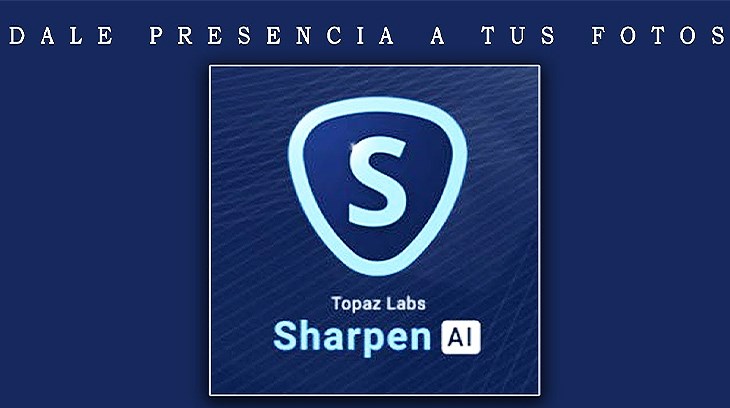 Phần mềm Topaz Sharpen AI làm rõ ảnh chi tiết