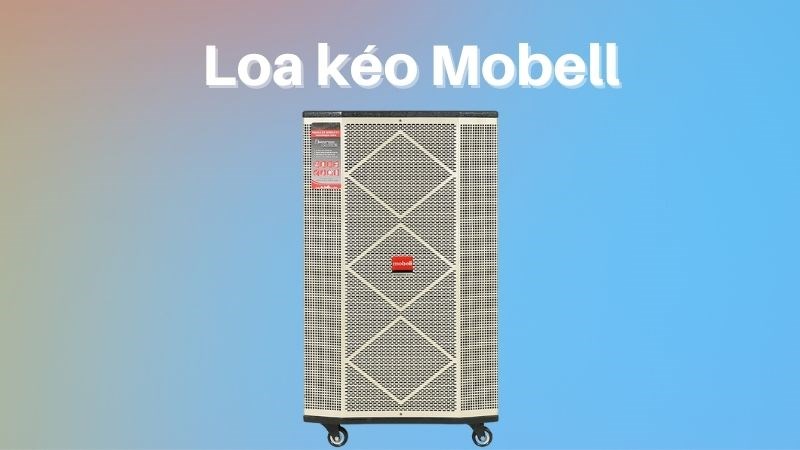 Loa Mobell với hệ thống âm thanh 3 đường tuyến