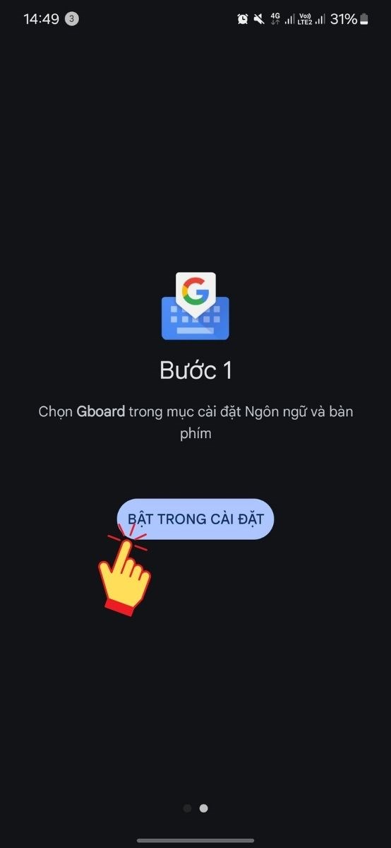 V&agrave;o ứng dụng GBoard > Chọn Bật trong c&agrave;i đặt.