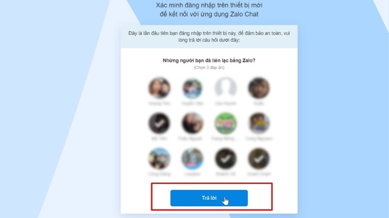 Chọn 3 người bạn đã liên lạc bằng Zalo để xác thực đăng nhập tài khoản