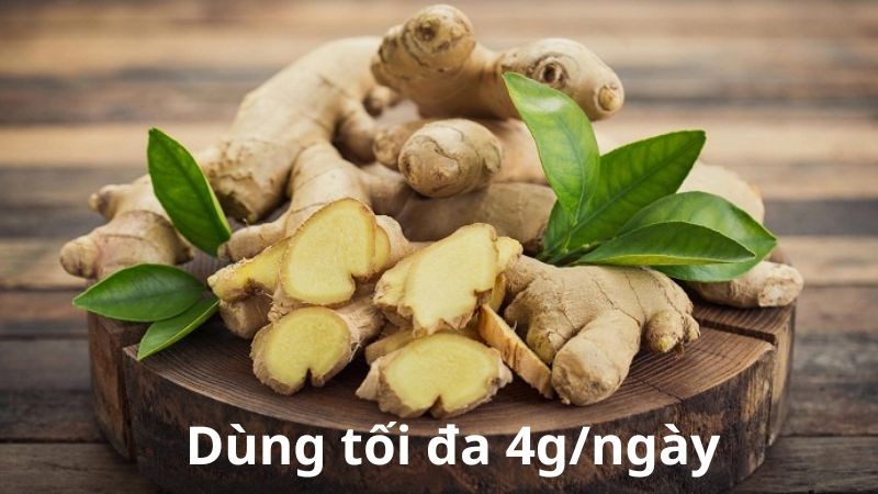 Bạn n&ecirc;n d&ugrave;ng tối đa 4g gừng mỗi ng&agrave;y
