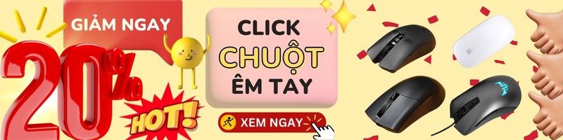 Click chuột êm tay, giảm ngay 20% siêu hot