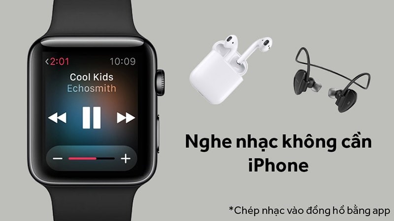 Apple Watch Series 3 có tính năng nghe nhạc