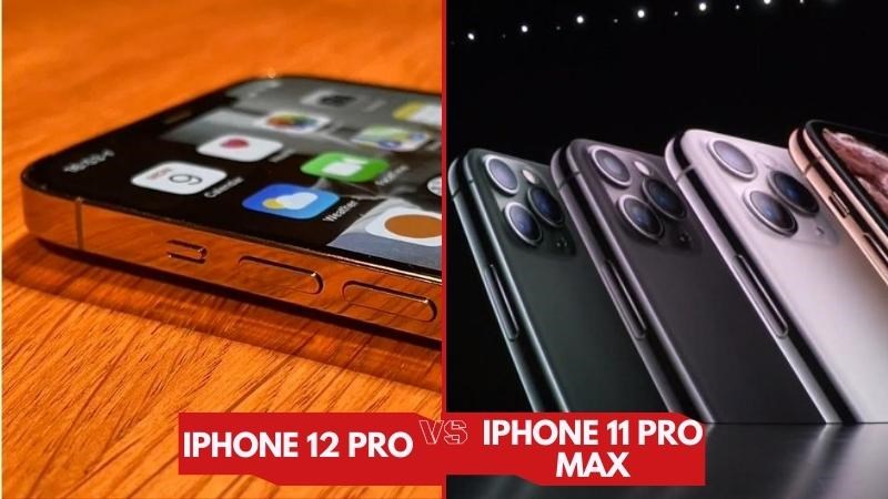 iPhone 11 Pro Max cho cảm gi&aacute;c cầm nắm tốt hơn iPhone 12 Pro