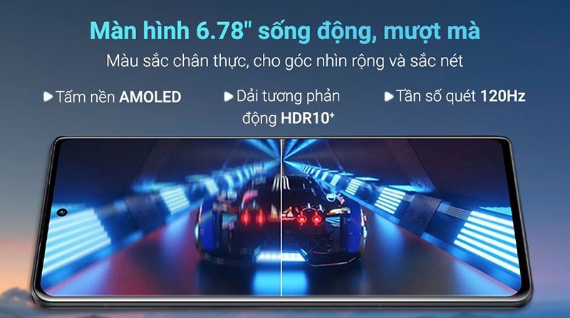 Màn hình 6.78 inch sống động, mượt mà Màn hình 6.78 inch sống động, mượt mà