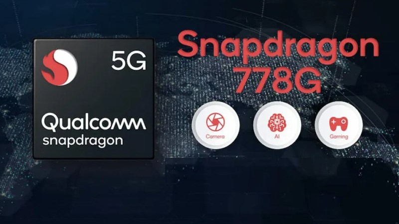Qualcomm Snapdragon 778G tích hợp nhiều ưu điểm Qualcomm Snapdragon 778G tích hợp nhiều ưu điểm