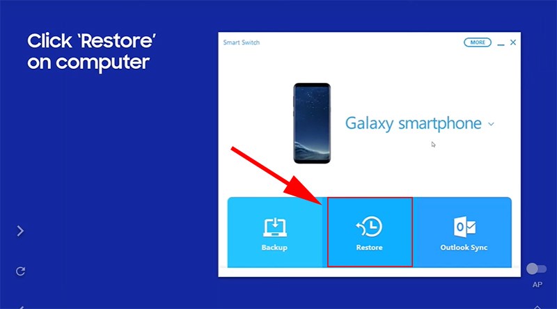 Ở phần mềm Smart Switch, nhấn chọn Restore
