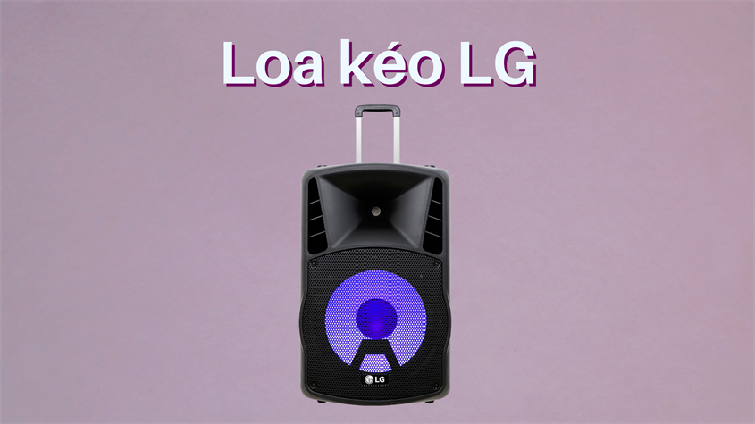 Loa kéo LG tăng gấp đôi âm thanh