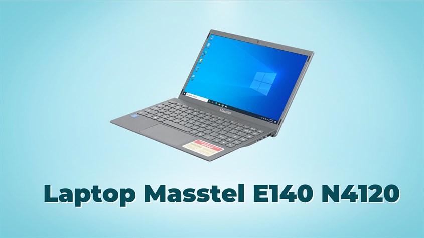 Laptop Masstel E140 N4120 c&oacute; bộ vi xử l&yacute; Intel Celeron N4120