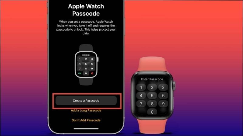 Tại Apple Watch Pass Code, nhấn chọn Create a Passcode 