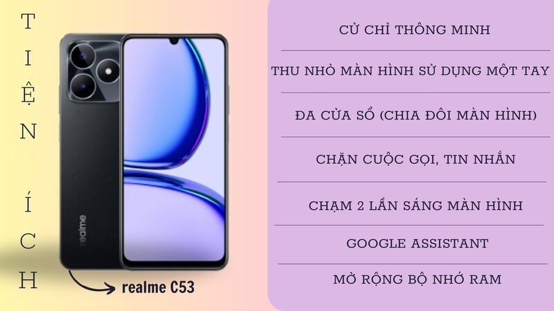 Ti&ecirc;̣n ích của realme C53 đa dạng hơn realme C35