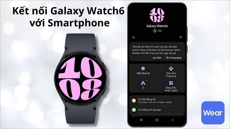 Ghép nối Galaxy Watch6 với thiết bị điện thoại qua ứng dụng Galaxy Wearable
