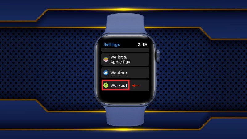 V&agrave;o Settings > Chọn mục Workout 