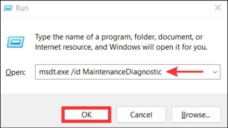 Windows + R > Nhập lệnh msdt.exe /id MaintenanceDiagnostic