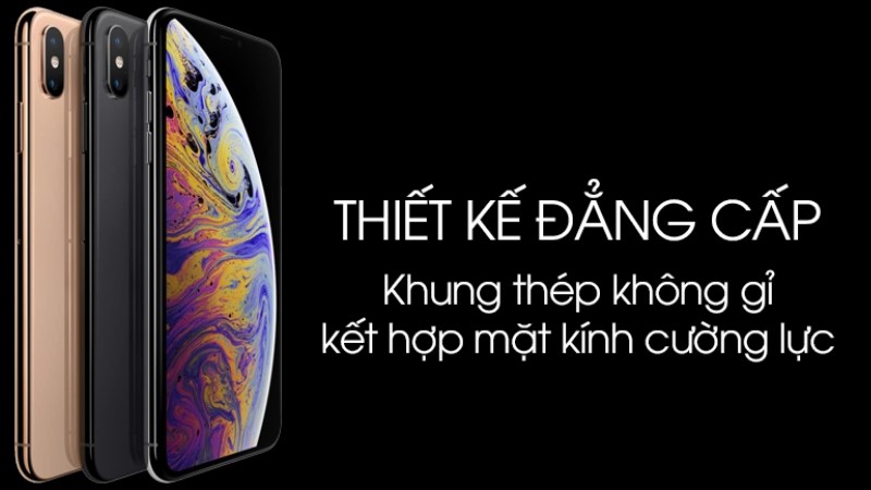 iPhone Xs Max sở hữu khung viền th&eacute;p kh&ocirc;ng gỉ kết hợp với k&iacute;nh chịu lực ở hai mặt m&aacute;y