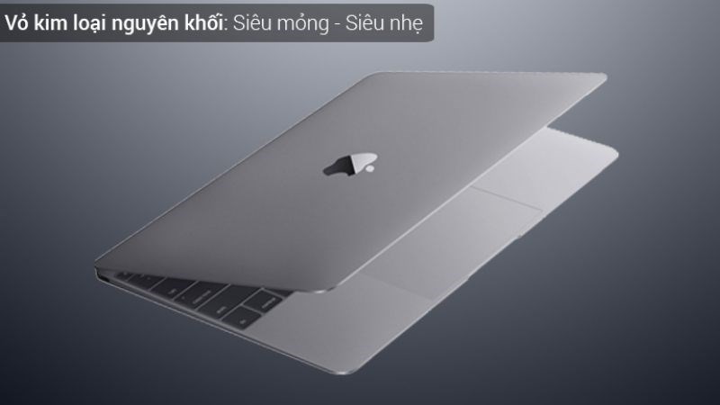 MacBook được thiết kế bằng lớp vỏ nhôm nguyên khối MacBook được thiết kế bằng lớp vỏ nhôm nguyên khối