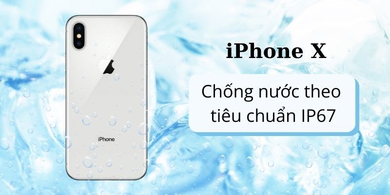 iPhone X c&oacute; trang bị t&iacute;nh năng chống nước