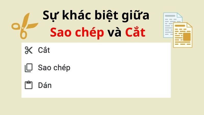 Sao chép dùng làm nhân phiên bản tài liệu còn Cắt dùng làm dịch rời 